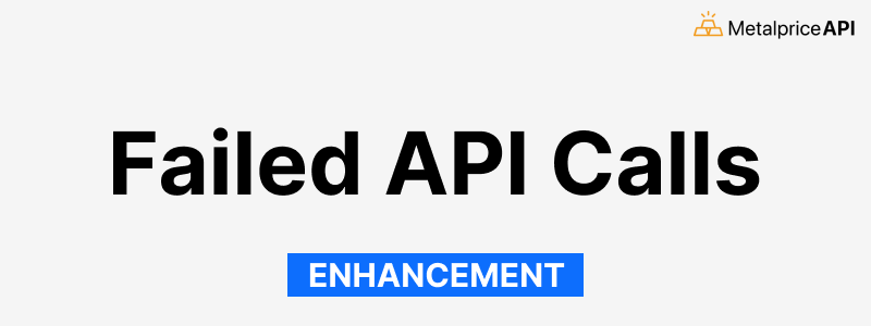 Failed API Calls No Longer Count Failed API Calls No Longer Count Against Your Quota